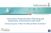 Interactive Preproduction Planning and Ergonomic ... Interactive Preproduction Planning and Ergonomic Assessment with emaf ... model to the virtual craftsman. ... Documentation and