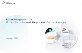 Euro Diagnostica iLite Cell-based Reporter Gene …€¢ Provide tools for monitoring and development of biological drugs. • Are used in customized assays for optimal drug development.