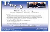 MCC Life Brokerage - CalSurance any similar provisions of any state statutory law or common law; ... arising out of or in any way involving any promissory notes, ... MCC Life Brokerage