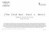 UbD Template 2.0 - WikispacesWar... · Web viewStar Wars: Lesson 8 – The end of the Cold War – Reagan / Gorbachev relationship and their goals/ desires: Collapse of the Berlin