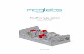 Ampli ed laser system - MOGLabs MOGLabs MSA ampliﬁed laser system provides up to 4W of tun- ... 665 ˜ 675nm 600mW ... example the MOGLabs CEL cateye laser user manual. Proper operation