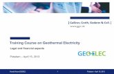 Training Course on Geothermal Electricity plant (4-5 MW) energy center network 0,5-7 Mio. € 15-20 Mio. € 5-10 Mio. € 20-30 Mio. € Investment and financial need for geothermal