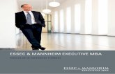 ESSEC & MANNHEIM ExECutIvE MBA · tWo pArtNErS, oNE goAl: 02 guIdINg you to tHE top With the inception of the ESSEC & MANNHEIM Executive MBA in 2004, two of the leading European business