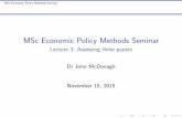 MSc Economic Policy Methods Seminar - Trinity … Seminar...MSc Economic Policy Methods Seminar MSc Economic Policy Methods Seminar Lecture 3: Assessing three papers Dr John McDonagh