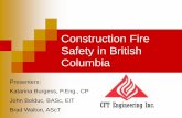 Construction Fire Safety in British Columbia - FPOA January 2013 Chapter Meeting... · governing construction fire safety in British Columbia . ... Fire Warning and Alarm: ... A fire