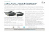 ZD420 4-Inch Thermal Transfer Printer - Zebra … SHEEt ZD420 Thermal Transfer PrinTer ZD420 4-inch thermal transfer Printer uniquanE D intElligEnt timE-Saving ribbon CartriDgE for