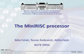 The MiniRISC processor - Méréstechnika és Információs ...home.mit.bme.hu/~rtamas/DigitalDesign/MiniRISC_CPU.pdf · •Simple RISC instruction set ... – Logic: bitwise AND,