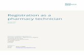 Registration as a pharmacy technician · Registration of a pharmacy technician Guidance and application form January 2016 Version 2.0 Registration as a pharmacy technician Page 3