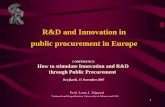 R&D and Innovation in public procurement in Europe ·  · 2007-11-16R&D and Innovation in public procurement in Europe ... through Public Procurement Reyjkavik, 15 November 2007.