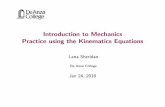 Introduction to Mechanics Practice using the …nebula2.deanza.edu/~lanasheridan/P50/Phys50-Lecture10-san.pdfIntroduction to Mechanics Practice using the Kinematics Equations Lana
