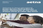 Welcome to Aetna International Senior Service … C (08/17) Quality health plans & benefits Healthier living Financial well-being Intelligent solutions Welcome to Aetna International