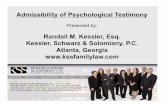 Admissibility of Psychological Testimony - Atlanta … · • Custody Evaluations vs. ... cases shall be to exercise discretion to look and determine ... – Daubert Factors considered