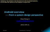 Android overview -- from a system design perspectivepeople.apache.org/~xli/presentations/Android-design-overview.pdfFrom a system design perspective ... –Win API –Kernel 2012/9/21