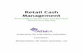 Retail Cash Management · Retail Cash Management From ATMs to Smart Safes and Recyclers: Retail’s Next Big Step Produced by the ATM Industry Association Contributor: Michael Hudson,