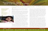 A GRIEF SUPPORT NEWSLETTER COMMUNITY GRIEF AND COUNSELING CENTER T he life of a child changes significantly when a parent dies. The death of a parent impacts children’s emotional