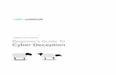 Beginner’s Guide To Cyber Deception | Whitepaper beneﬁts do not come without challenges, ... Three major components driving these changes are: ... and monetization of breached
