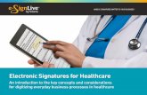 Electronic Signatures for Healthcare - VASCO · Electronic Signatures for Healthcare An introduction to the key concepts and considerations for digitizing everyday business processes