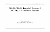 802.16/802.24 Tutorial: Proposed 802.16s Narrowband …€¦ ·  · 2016-01-20messages (e.g. IEC 61850 GOOSE) – LTE is IP (layer 3) only – Layer 2 must be tunneled • Local