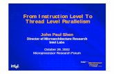 From Instruction Level To Thread Level Parallelismphoenix.goucher.edu/~kelliher/f2005/cs220/hyperThread.pdfFrom Instruction Level To Thread Level Parallelism John Paul Shen Director