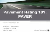 Pavement Rating 101 PAVER HAMMOND - Northwest … ·  · 2014-11-06Pavement Inventory Basics Summary of the Practice. PAVEMENT SERVICES, ... • Pothole • Railroad Crossing •