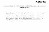 Wireless LAN Unit for NEC Projector NP06LM · English Hereby, NEC Display Solutions, ... ・Wireless LAN Unit ..... 1 ・Important Information (this document) ... - 10 - 3. Vorsichtsmassnahmen