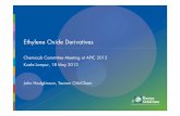 Ethylene Oxide Derivatives - OrbiChem 2012/APIC2012_John_Hodgkinson.pdf · Source: Tecnon OrbiChem APIC 2012 ETHYLENE OXIDE DERIVATIVES (EODs) Name End-Uses • MEG/DEG/TEG - Glycols