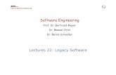 Prof. Dr. Bertrand Meyer Dr. Manuel Oriol Dr. Bernd Schoellerse.inf.ethz.ch/.../2008-S/se-0204/slides/21-Legacy-Software.pdf · Software Engineering Prof. Dr. Bertrand Meyer Dr. Manuel