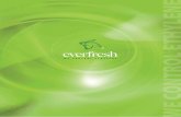 WE CONTROL ETHYLENE - Everfresheverfresh.co.nz/wp-content/uploads/2014/01/Everfresh-Profile.pdfWHAT IS ETHYLENE? All Everfresh Technologies Ltd ethylene control products are detailed