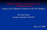 Climate Change Adaptation in the Transport Sector - …siteresources.worldbank.org/INTMENA/Resources/ZNakatPresent_May09.pdfchange adaptation in the Transport sector ... size and the