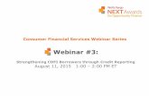 Consumer Financial Services Webinar Series 11 webinar...CBA Reporter & Business Reporter Consumer & Small Business Benefits • Consumer reporting to Experian, Equifax and TransUnion