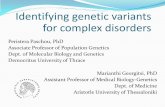 Identifying genetic variants for complex disorders - DUTH disorder Phenylketonuria ... Disorder →Mapping →Gene →Etiological pathway. ... variants” concept) –modest disease
