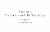 Section 2 Confucius and His Teachingspa01001022.schoolwires.net/cms/lib6/PA01001022/Centricity/Domain...•The Chinese called him Kong Fu Zi or “Master Kong.” ... Father and Son