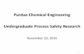 Purdue Chemical Engineering Undergraduate … Chemical Incidents CSB study of 167 US reactive chemical incidents from 1980 –2001 with 108 fatalities 14% 17% 20% 49% Incidents by