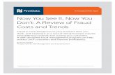 Now You See It, Now You Don’t: A Review of Fraud … in one fell swoop and costing businesses ... are now finding it more “efficient” to target ... A Review of Fraud Costs and
