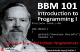 lec10 c for python programmers - Hacettepebbm101/lectures/lec10_c_part1.pdf · Lecture #10–C for Python Programmers ... •One major difference between C and Python is how the ...