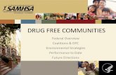 DRUG FREE COMMUNITIES - Oklahoma Presentation at Oklahom… · grant to CADCA to provide technical assistance for Drug-Free Communities Grantees. 6 ... Community clean-up efforts