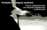 Kenjutsu on legacy systems outdated parts and separate ...em>Edit Basic page