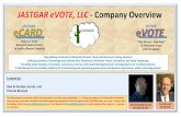 JASTGAR eVOTE, LLC - Company Overvie€œSpecializing in Biometric National ID Smart Cards and Electronic Voting Systems”. Utilizing advanced Technology and ... Unique Universal
