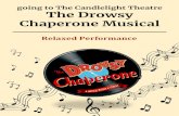 going to The Candlelight Theatre The Drowsy Chaperone …€¦ · going to the theater I am going to the Candlelight Theatre to see the musical The Drowsy Chaperone.