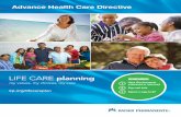 LIFE CARE planning REMEMBER - Kaiser Permanente Health Care Directive LIFE CARE planning ... Home phone: Cell phone: Work ... Selecting a health care agent: Choose someone who knows