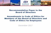 Recommendation Paper to the Board of Directors … Paper to the Board of Directors Amendments to Code of Ethics for Members of the Board of Directors and Code of Ethics for Employees