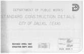 CITY OF DALLAS,dallascityhall.com/departments/public-works/DCH Documents...D PARTM NT OF PUBLIC DARD CONSTRUCTON D TALS CITY OF DALLAS, TEXAS REVISED APRIL 1997 UPDATED: SEPT. 2002