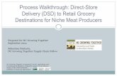 Process Walkthrough: Direct-Store Delivery (DSD) … Walkthrough: Direct-Store Delivery (DSD) to Retail Grocery Destinations for Niche Meat Producers NC Growing Together is funded