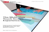 The Multi-User Touch Screen Experience.multimedia.3m.com/mws/media/1406224O/3m-retail-multitouch-brochure...to gather information about user behaviour and analyse ... For example,