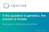 If the question is genetics, the answer is Invitae · genetics Access to comprehensive genetic information services at all major market entry points Individuals can access comprehensive