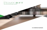 Rover B FT High precision and reliability over time Rover B FT has a robust and well-balanced structure, designed to handle demanding machining requirements without compromising product