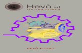 HYDROELECTRIC POWER PLANT - hevo.biz²-hydro-ing.pdf · HYDROELECTRIC POWER PLANT ... Trash rack maintenance. 7 Hevò S.r.l. ... Design and construction ODS (hydraulic power pack)