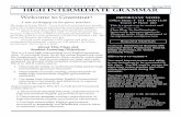 HIGH INTERMEDIATE GRAMMAR - WordPress.com · intermediate grammar structures. 2.Demonstrate accurate reading comprehension of ... programs, employment, and access to all institutional