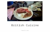 British Cuisine - Académie de Toulousepedagogie.ac-toulouse.fr/lv82/IMG/ppt/Brit… · PPT file · Web view · 2013-02-05British Cuisine CHARLOTTE LOUCA CHARLOTTE LOUCA Meals and
