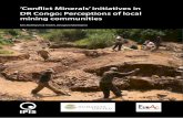 ‘Conflict Minerals’ initiatives in DR Congo: Perceptions of … ·  · 2013-11-12reactions regarding their impact on local livelihoods. ... decline by turning to the informal